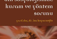 Din Sosyolojisinde Kuram ve Yöntem Sorunu