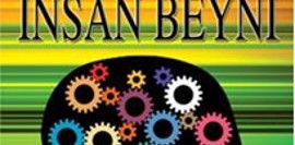 İnsan Beyni; Evrenin En Karmaşık ve Gizemli Nesnesi