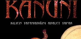 Kanuni; Kılıcın Yapamadığını Adalet Yapar