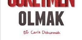 Öğretmen Olmak (Bir Can’a Dokunmak)