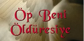 Öp Beni Öldüresiye – On Bir Paranormal Aşk Hikayesi