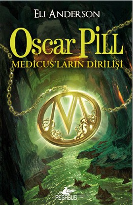 Oscar Pill; Medicus’ların Dirilişi