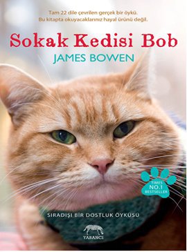 Sokak Kedisi Bob (Sıradışı Bir Dostluk Öyküsü)