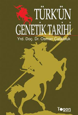 Türk’ün Genetik Tarihi