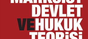 Marksist Devlet ve Hukuk Teorisi