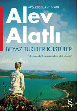 Beyaz Türkler Küstüler – Orda Hâlâ Kimse Var mı? 5. Kitap