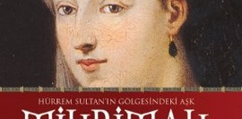 Mihrimah Sultan ve Mimar Sinan (Hürrem Sultanın Gölgesindeki Aşk)