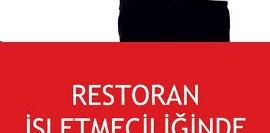 Restoran İşletmeciliğinde İşçi – İşveren İlişkileri (Sorunları ve Çözüm Yolları)