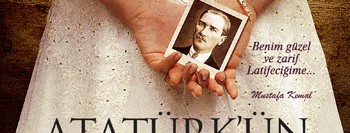 Atatürk’ün Aşkı Latife