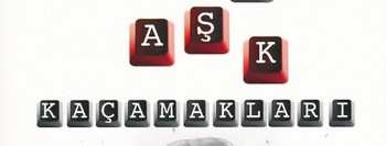 Sanal Aşk Kaçamakları