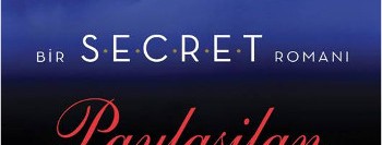 Paylaşılan Sır (Bir S.E.C.R.E.T. Romanı)