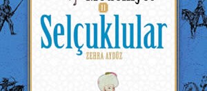 Kayıp Medeniyet 2 – Selçuklular