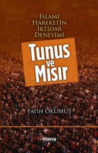 İslami Hareketin İktidar Deneyimi – Tunus ve Mısır