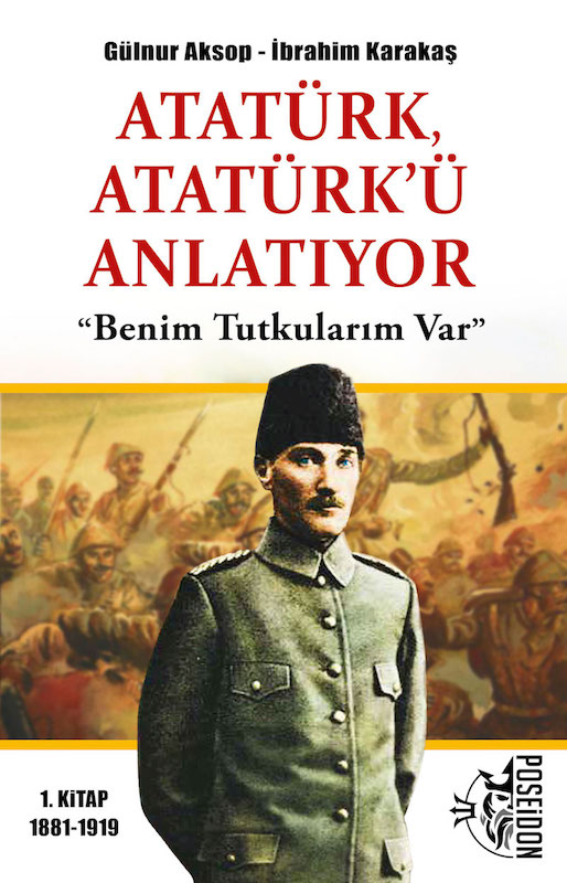 Atatürk Atatürk’ü Anlatıyor