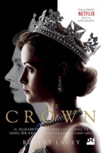 The Crown – II. Elizabeth, Winston Churchill ve Genç Bir Kraliçenin Yaratılışı (1947-1955)