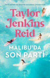 Malibu’da Son Parti ~ Taylor Jenkins Reid
