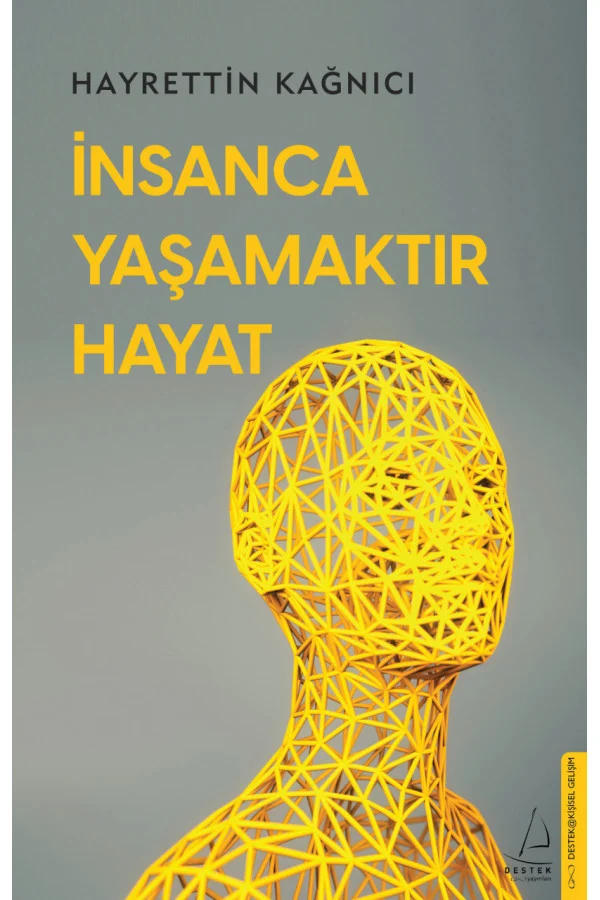 İnsanca Yaşamaktır Hayat