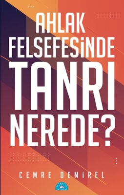 Ahlak Felsefesinde Tanrı Nerede?