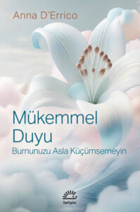 Mükemmel Duyu – Burnunuzu Asla Küçümsemeyin