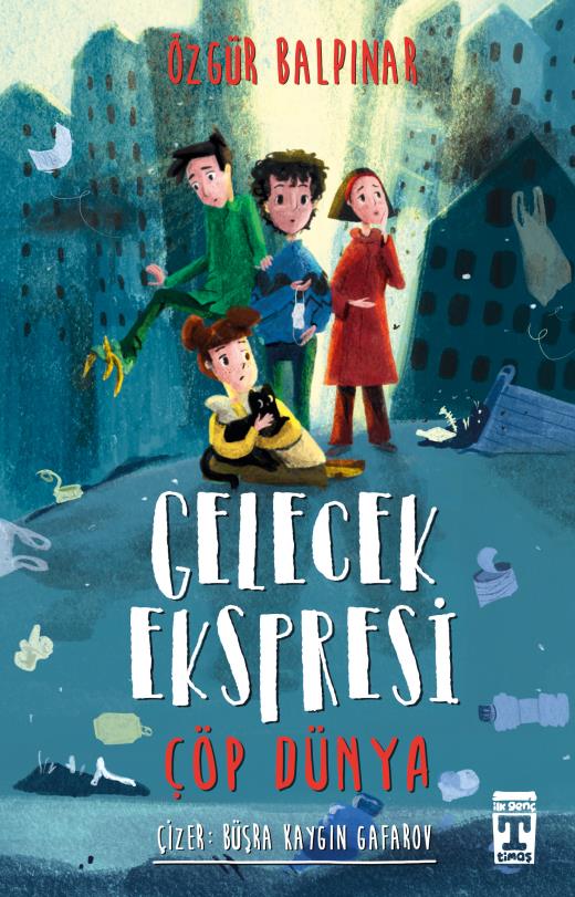 Gelecek Ekspresi – Çöp Dünya