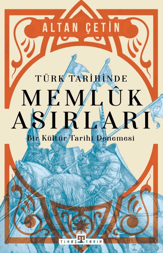 Türk Tarihinde Memlûk Asırları