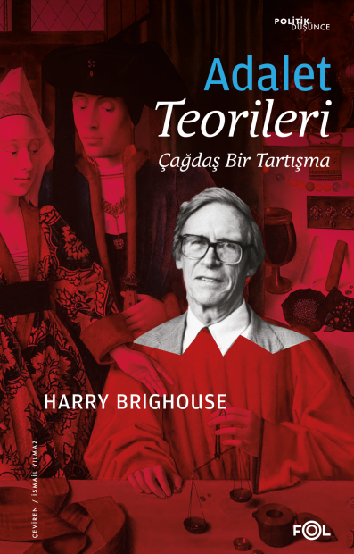 Adalet Teorileri – Çağdaş Bir Tartışma