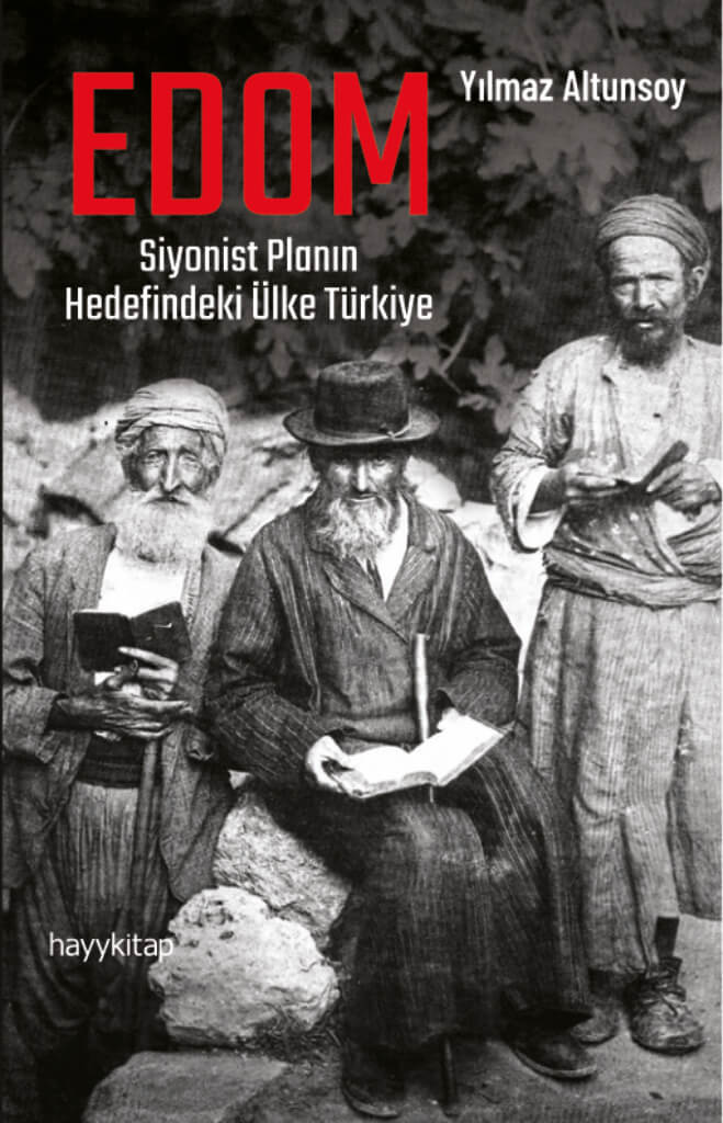 EDOM Siyonist Planın Hedefindeki Ülke Türkiye