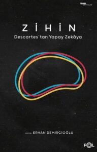 Zihin – Descartes’tan Yapay Zekaya