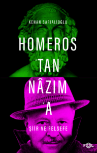 Homeros’tan Nâzım’a Şiir ve Felsefe