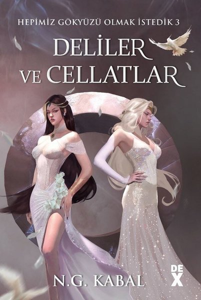 Deliler Ve Cellatlar / Hepimiz Gökyüzü Olmak İstedik 3