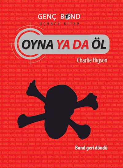 Genç Bond Üçüncü Kitap “Oyna Ya Da Öl”