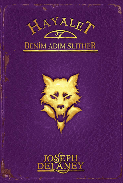 Wardstone Günlükleri – 11: Hayalet Benim Adım Slither