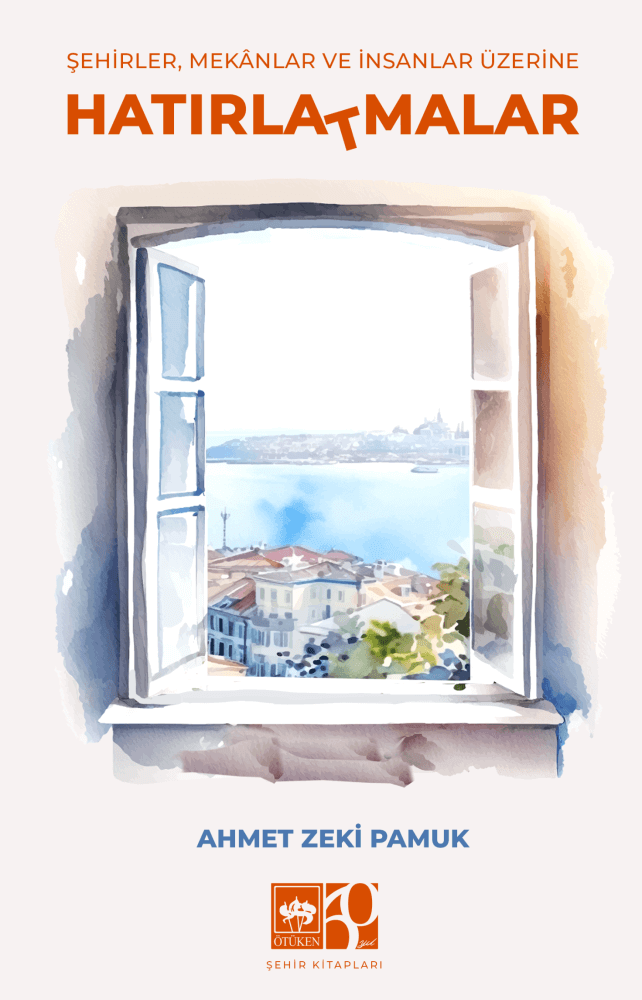 Şehirler, Mekanlar ve İnsanlar Üzerine – Hatırla(t)malar