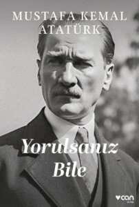 Yorulsanız Bile