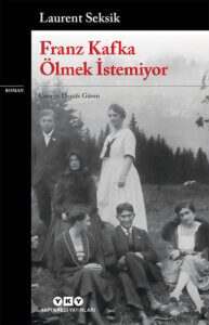 Franz Kafka Ölmek İstemiyor