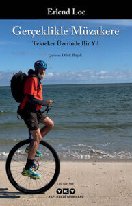 Gerçeklikle Müzakere – Tekteker Üzerinde Bir Yıl